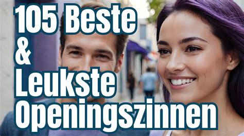 105 beste, leukste, grappigste openingszinnen (Die。